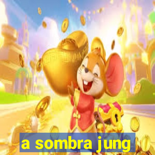 a sombra jung