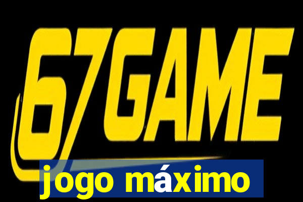 jogo máximo