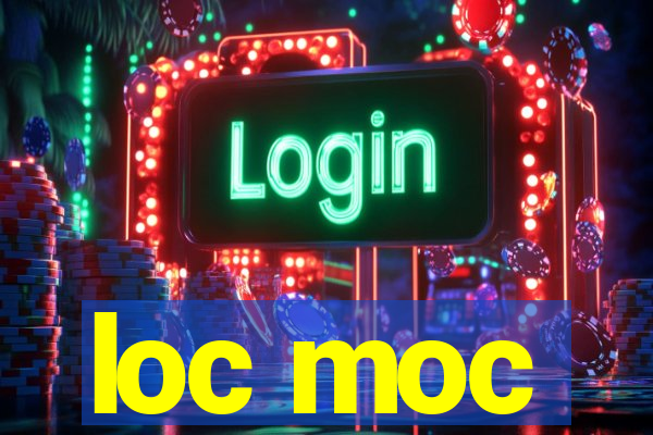 loc moc