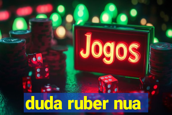 duda ruber nua