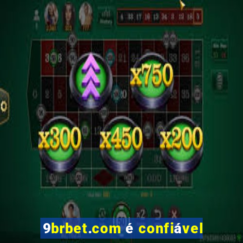 9brbet.com é confiável