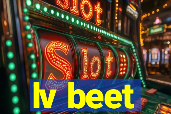 lv beet