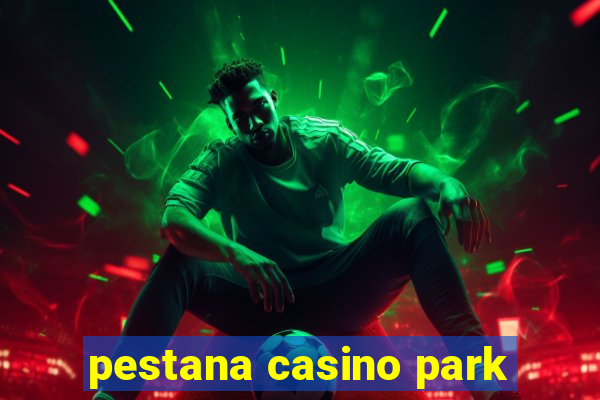 pestana casino park