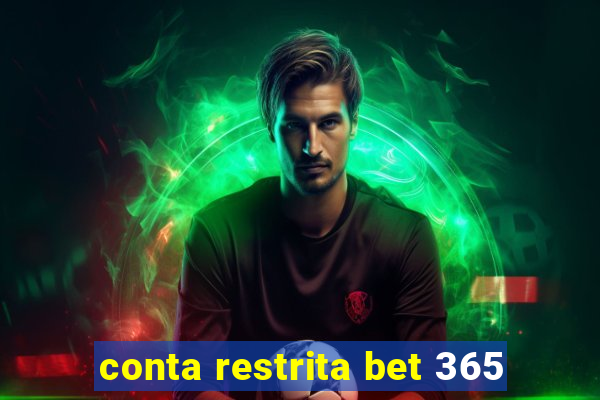 conta restrita bet 365