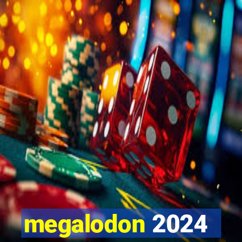 megalodon 2024