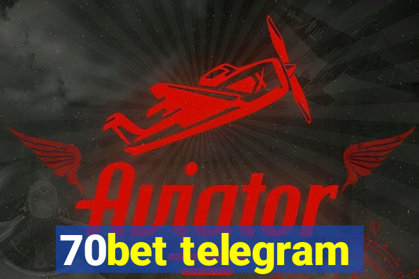 70bet telegram