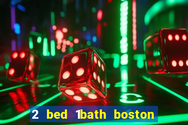 2 bed 1bath boston casino cambridge