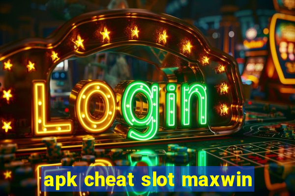 apk cheat slot maxwin