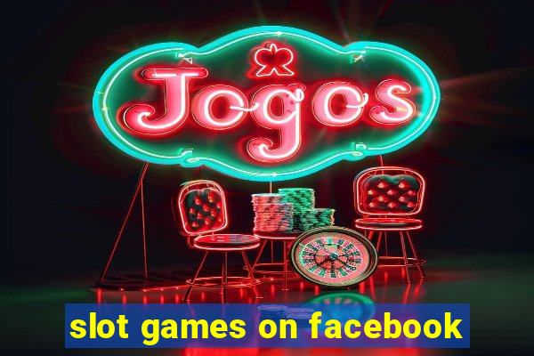 slot games on facebook