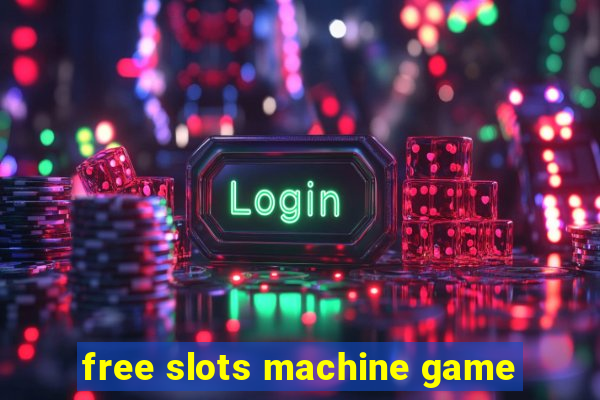 free slots machine game