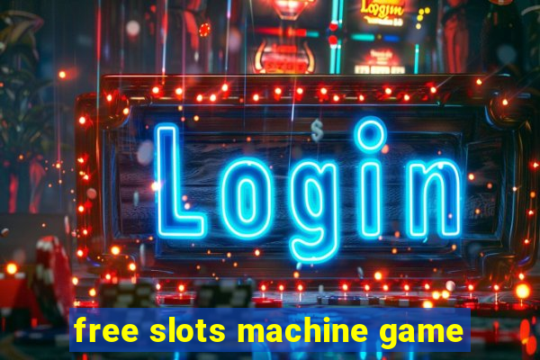 free slots machine game