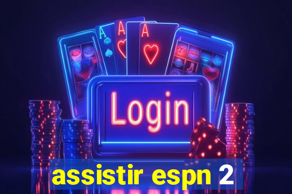 assistir espn 2