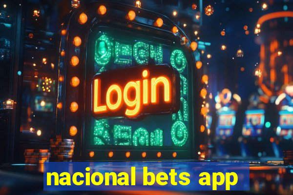 nacional bets app