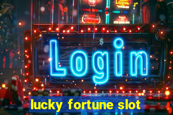 lucky fortune slot