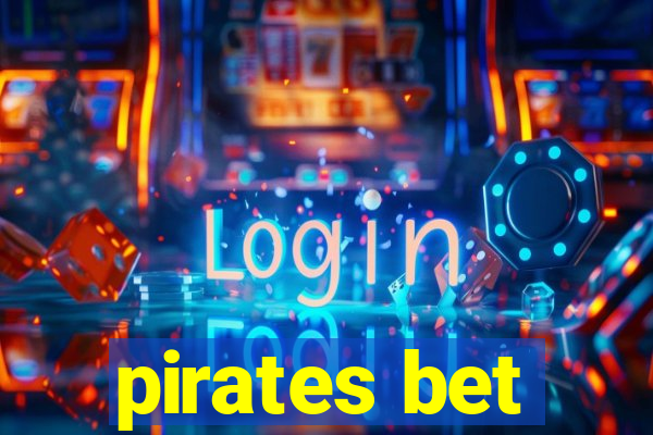 pirates bet