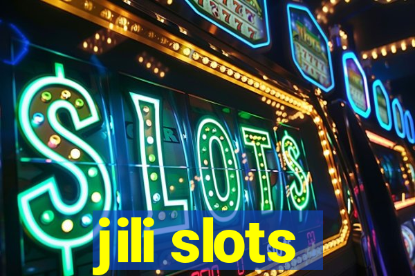 jili slots