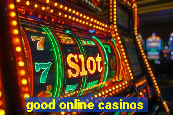 good online casinos