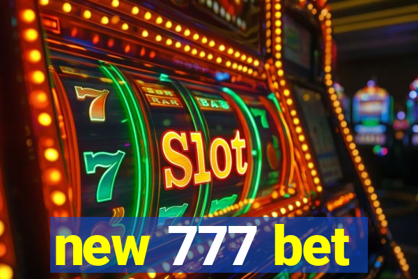 new 777 bet