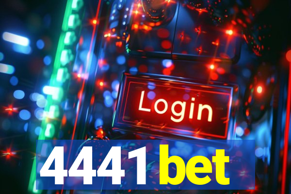 4441 bet