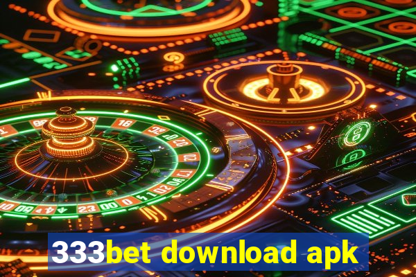 333bet download apk