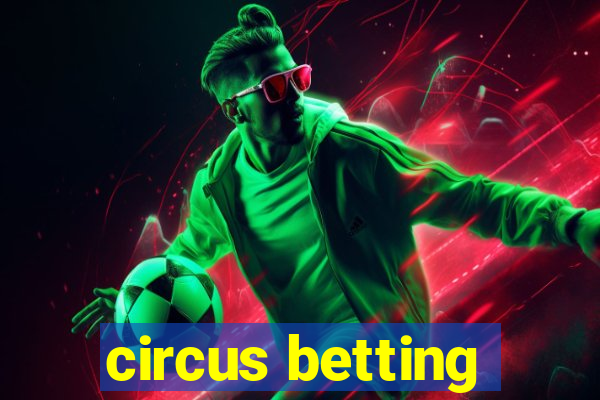 circus betting