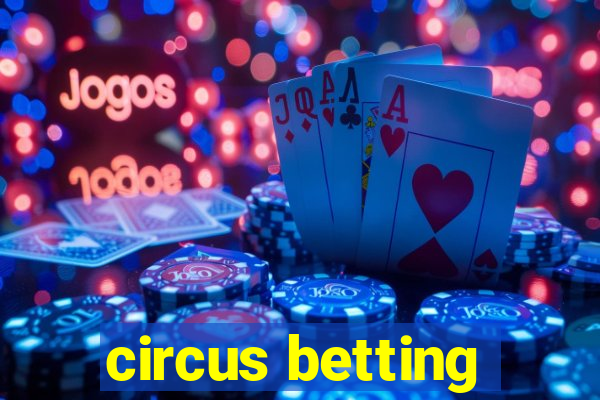 circus betting