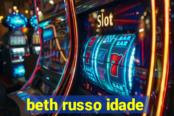 beth russo idade