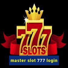 master slot 777 login