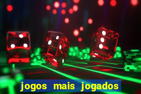 jogos mais jogados no mundo