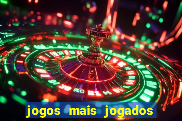 jogos mais jogados no mundo