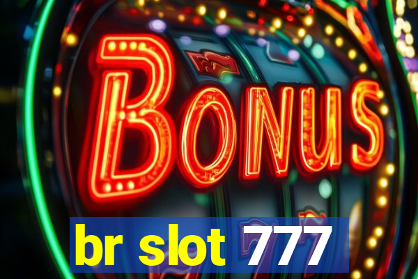 br slot 777