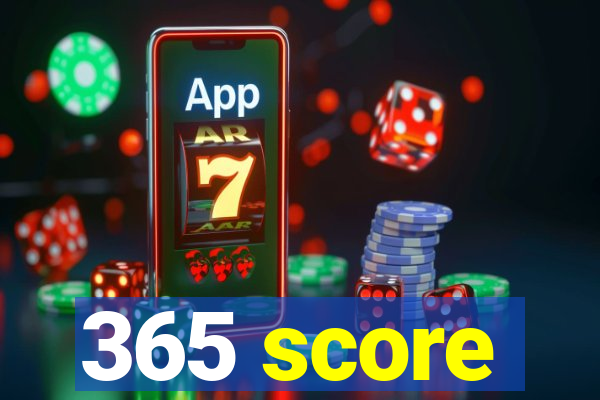 365 score