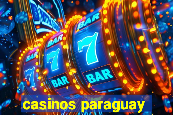 casinos paraguay