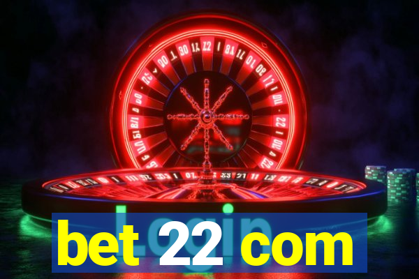 bet 22 com