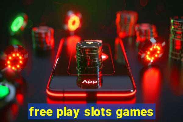 free play slots games