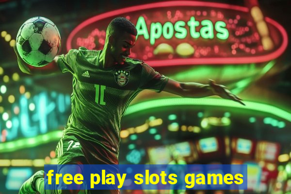 free play slots games