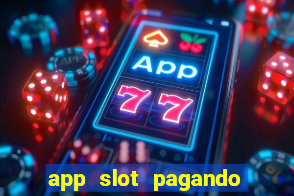 app slot pagando no cadastro