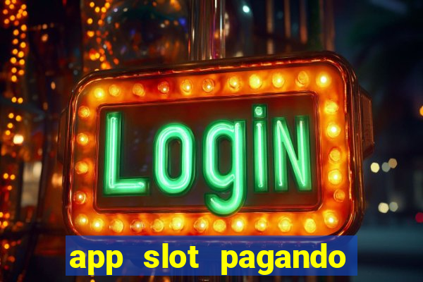 app slot pagando no cadastro