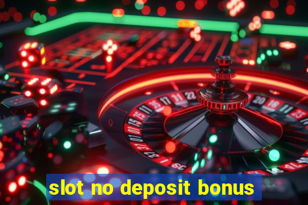 slot no deposit bonus