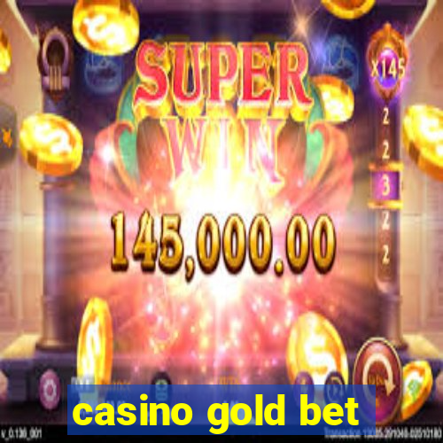 casino gold bet