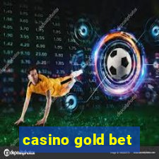 casino gold bet