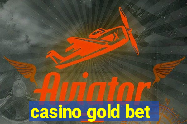 casino gold bet