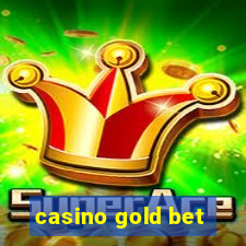 casino gold bet