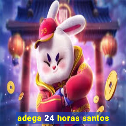 adega 24 horas santos