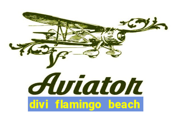 divi flamingo beach resort and casino