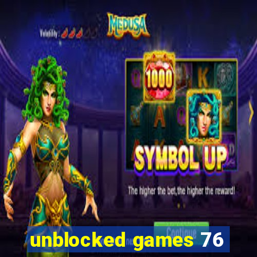 unblocked games 76