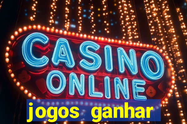 jogos ganhar dinheiro gratis