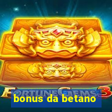 bonus da betano