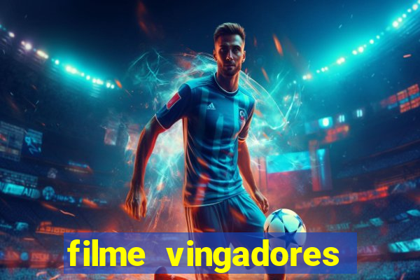 filme vingadores completo dublado