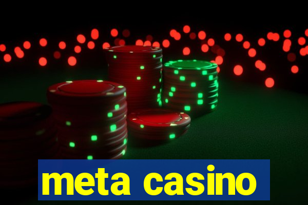 meta casino